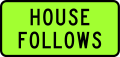 120px-New_Zealand_Vehicle_Mounted_Sign_-_House_Follows.svg